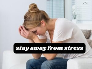 stay away from stress in Summer
